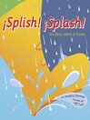 ¡Splish! ¡Splash!